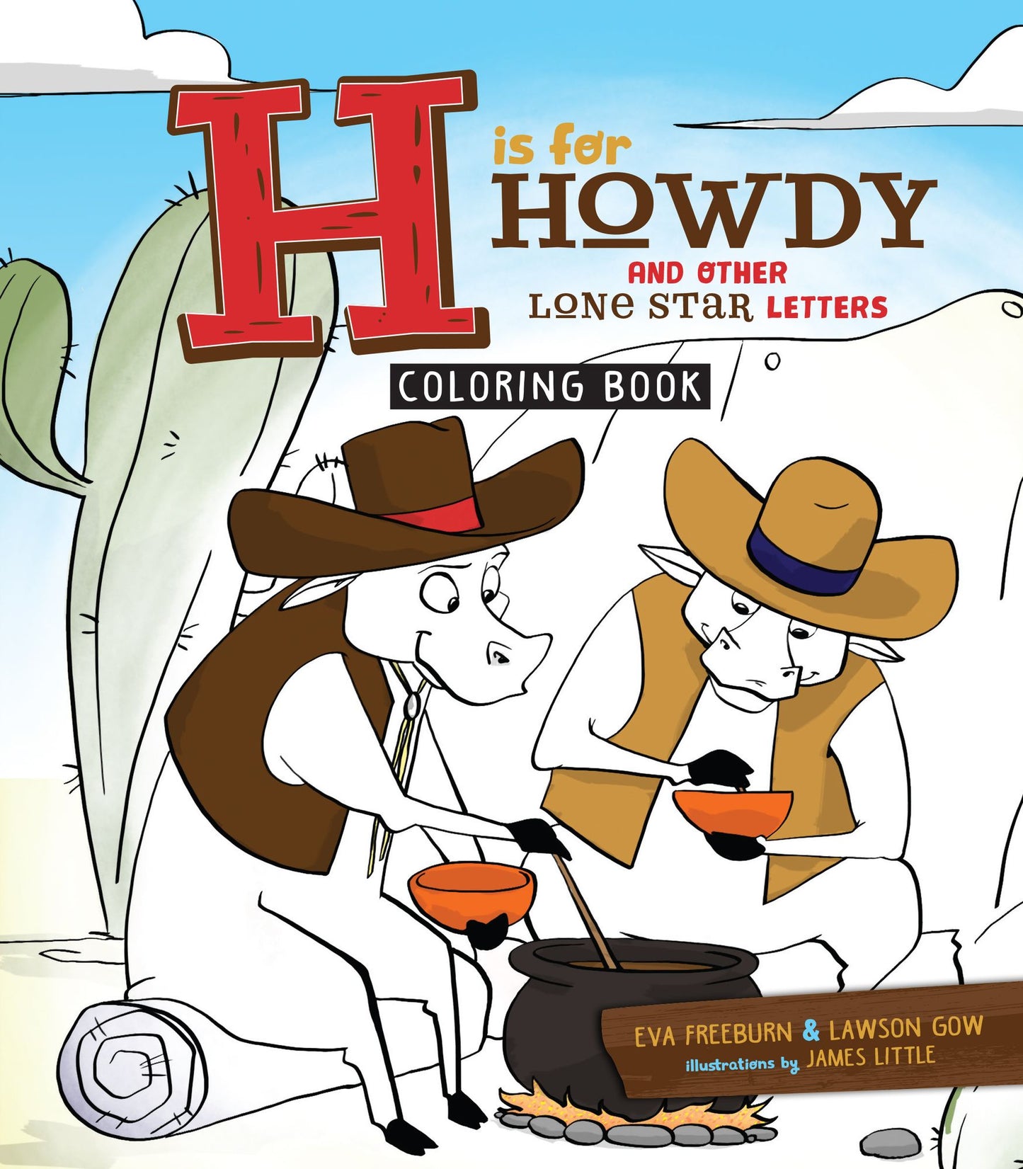 H is for Howdy: The Coloring Book: And Other Lone Star Letters