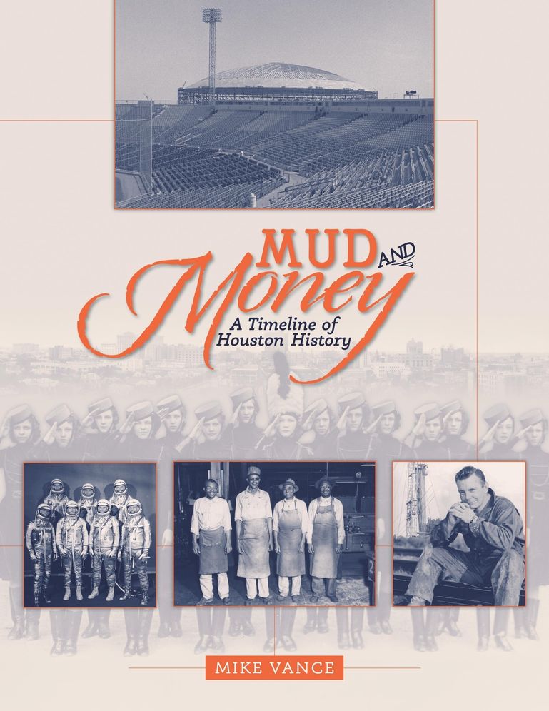 Mud and Money: A Timeline of Houston History