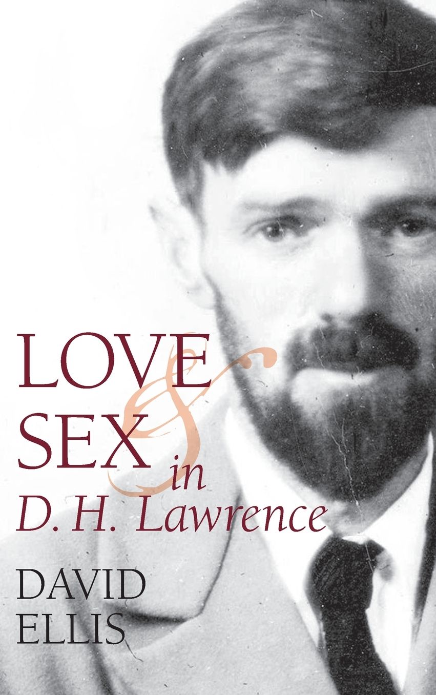 Love and Sex in D. H. Lawrence