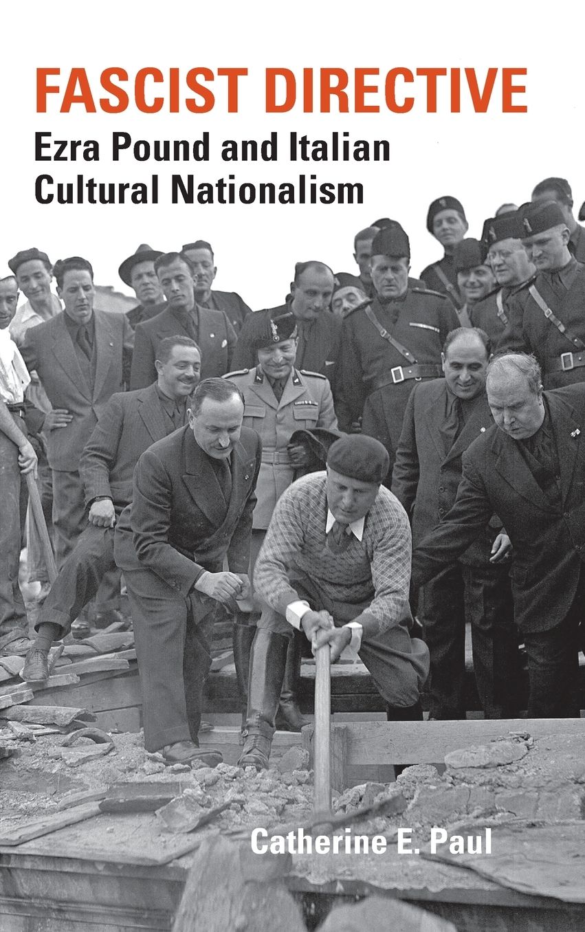 Fascist Directive: Ezra Pound and Italian Cultural Nationalism