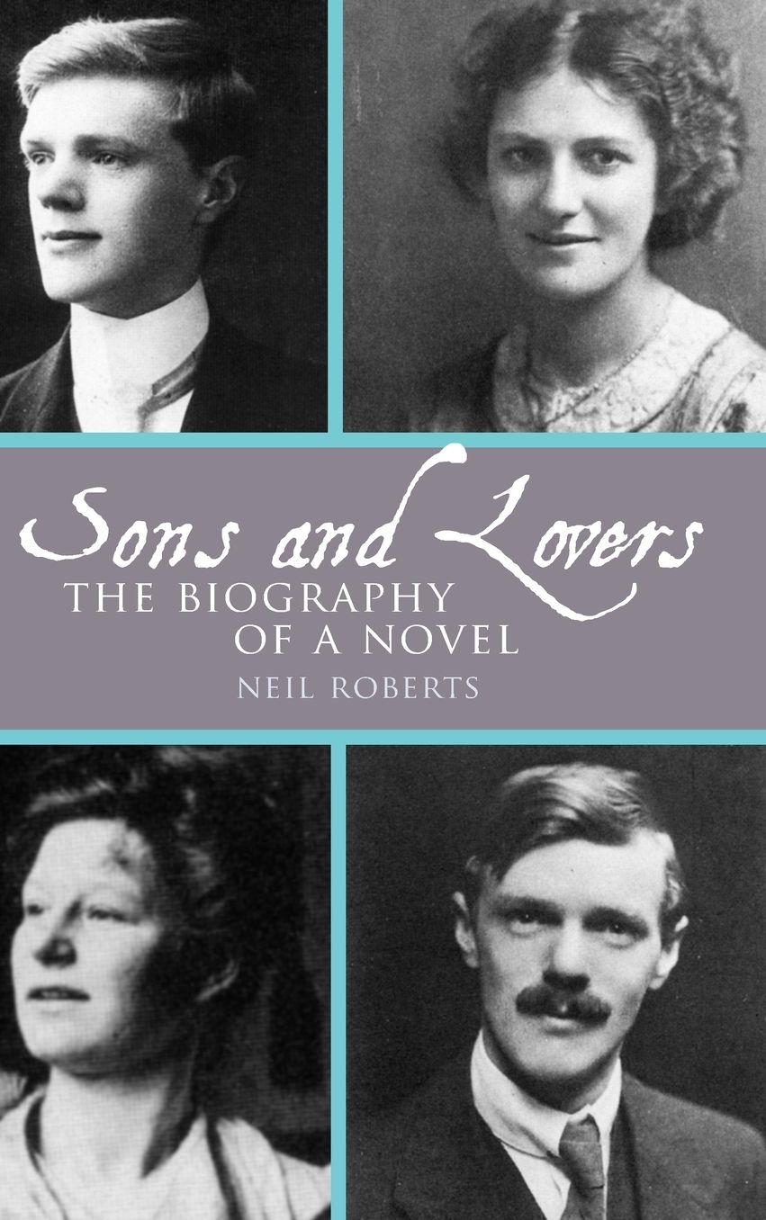 Sons and Lovers: the Biography of a Novel