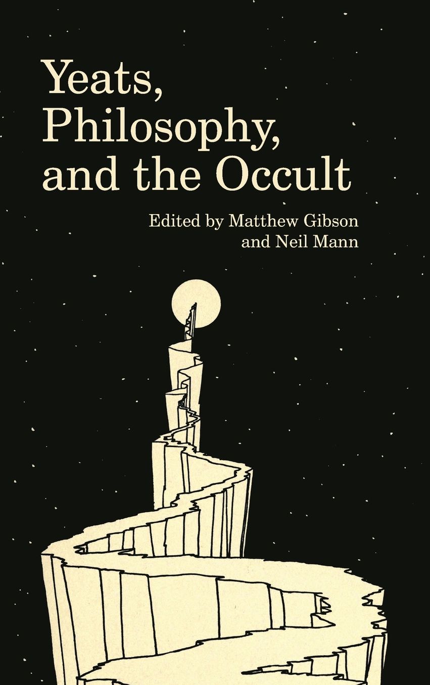 Yeats, Philosophy, and the Occult