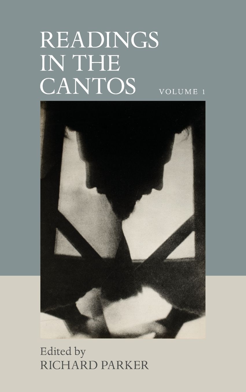 Readings in the Cantos: Volume I