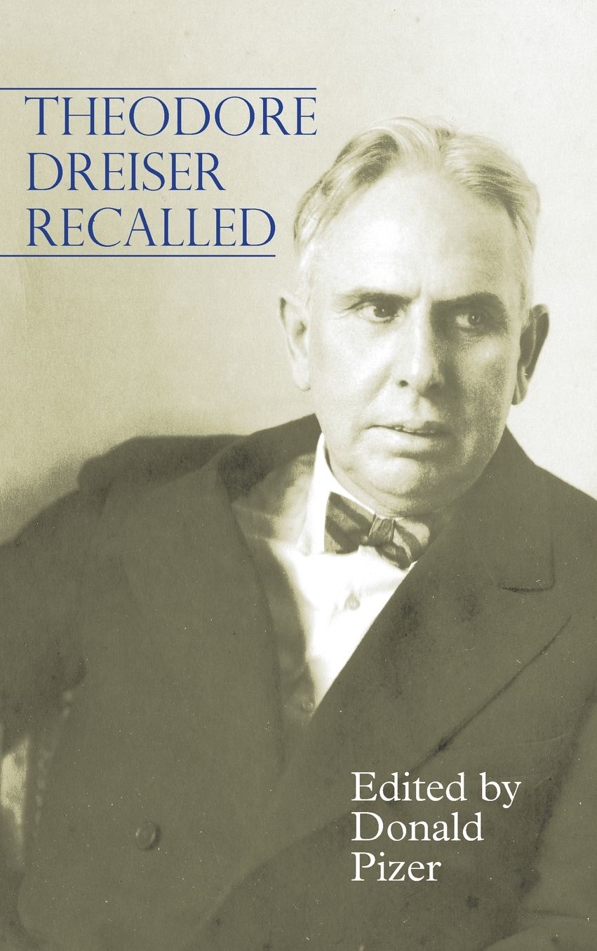 Theodore Dreiser Recalled