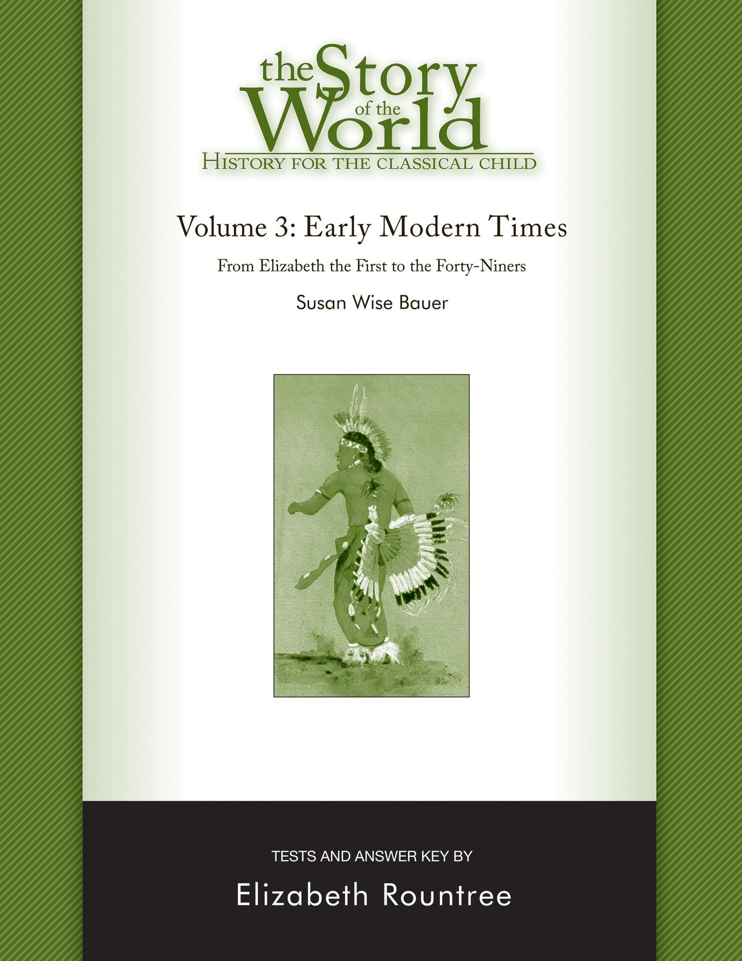 The Story of the World: History for the Classical Child: Early Modern Times: Tests and Answer Key (Vol. 3) (Story of the World)