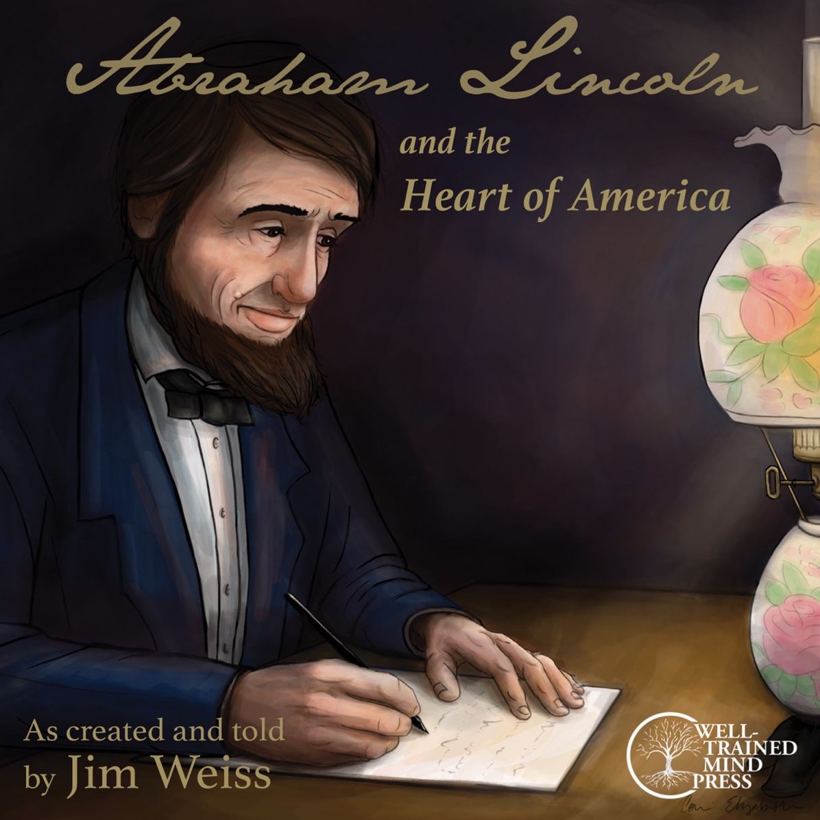 Abraham Lincoln and the Heart of America
