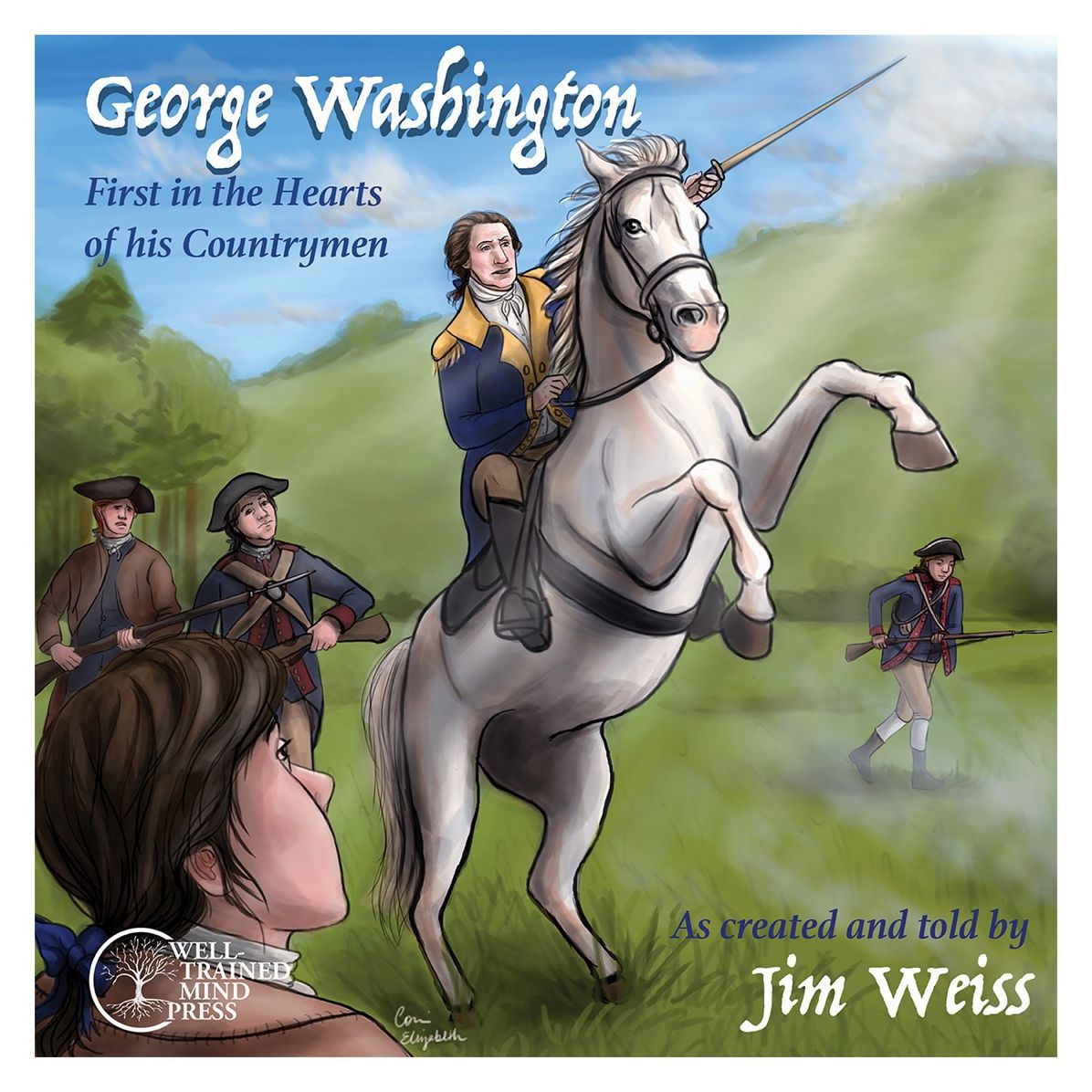 George Washington: First in the Hearts of His Countrymen