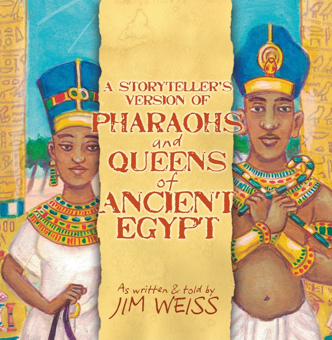 A Storytellers Version of Pharaohs and Queens of Ancient Egypt