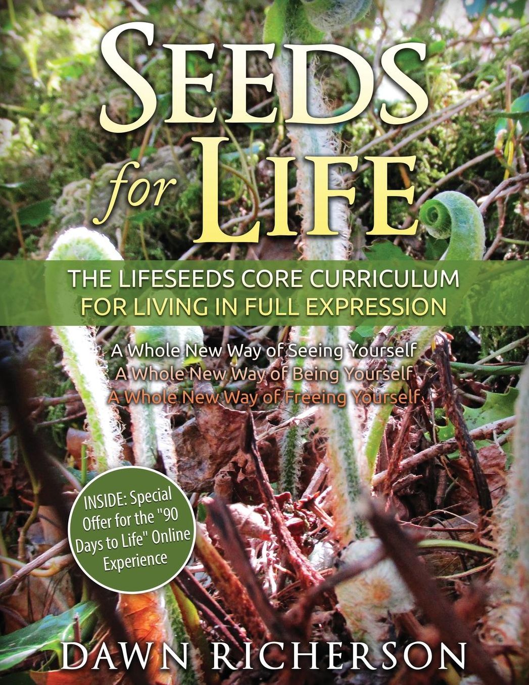 Seeds for Life: The Lifeseeds Core Curriculum for Living in Full Expression