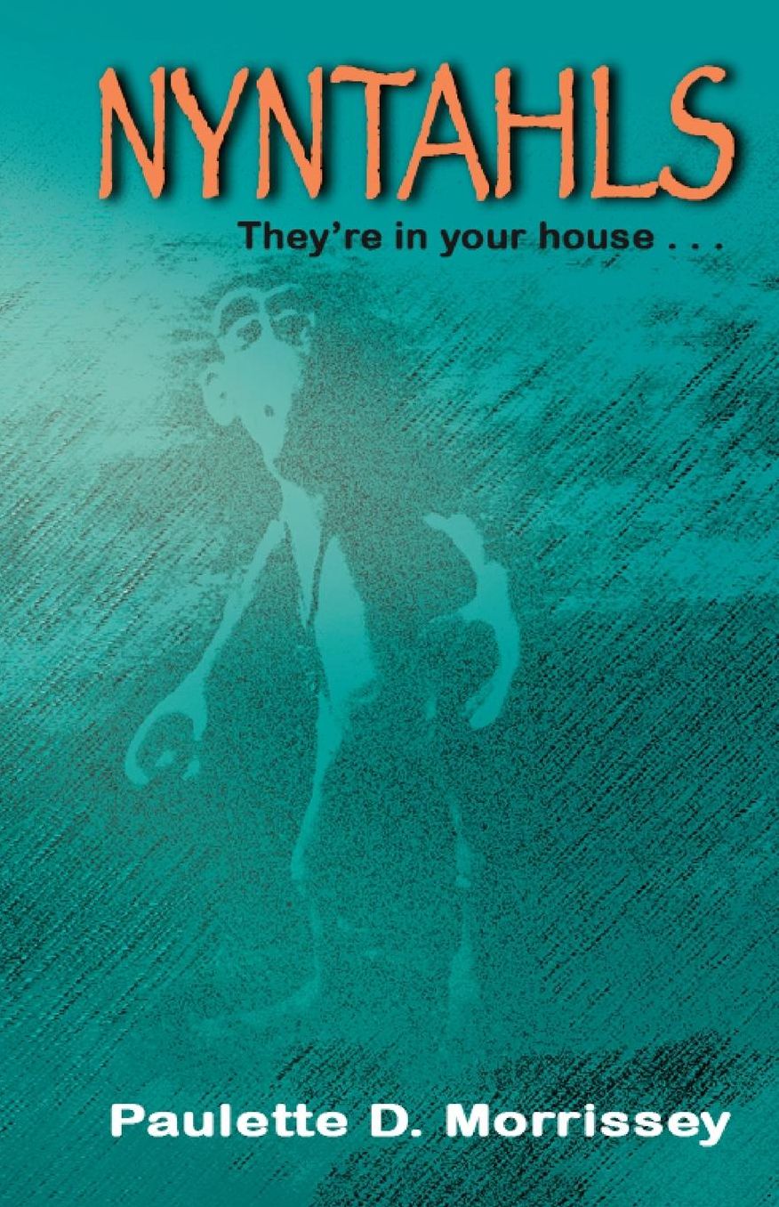 Nyntahls: They're in your house...