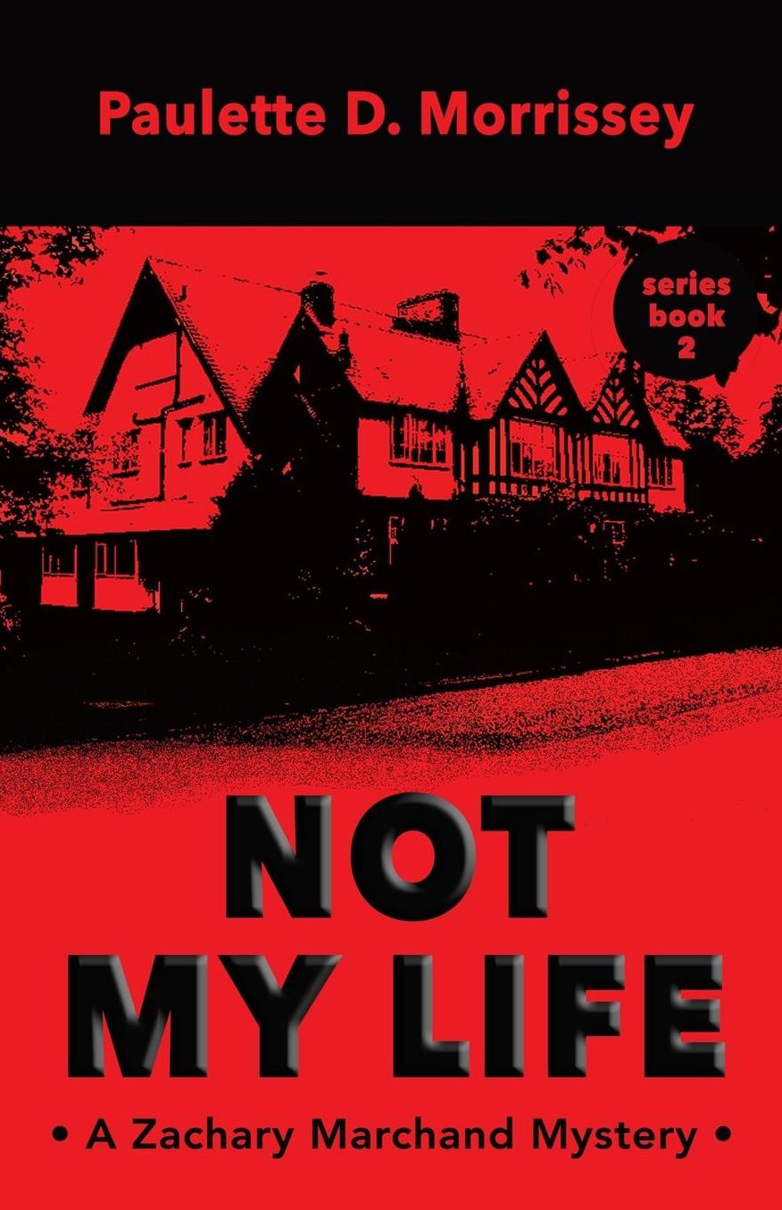 Not My Life: A Zachary Marchand Mystery