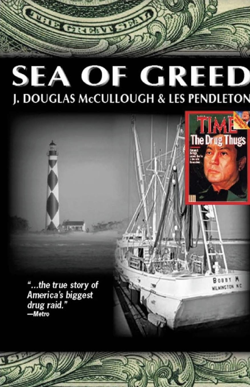 Sea of Greed: THE TRUE STORY OF THE ARREST AND CONVICTION OF MANUEL ANTONIO NORIEGA