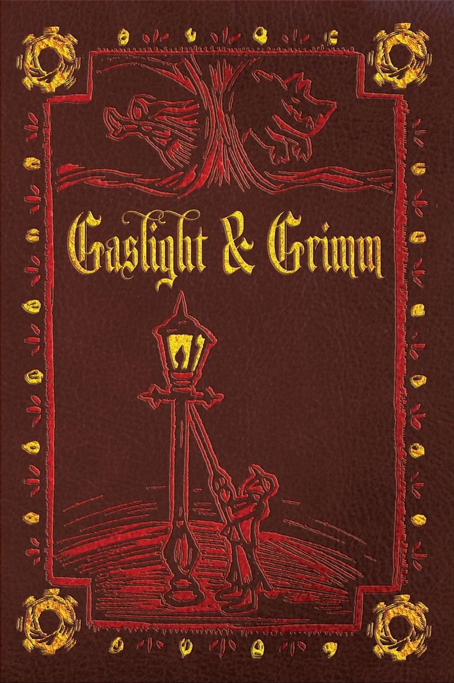 Gaslight & Grimm: Steampunk Faerie Tales