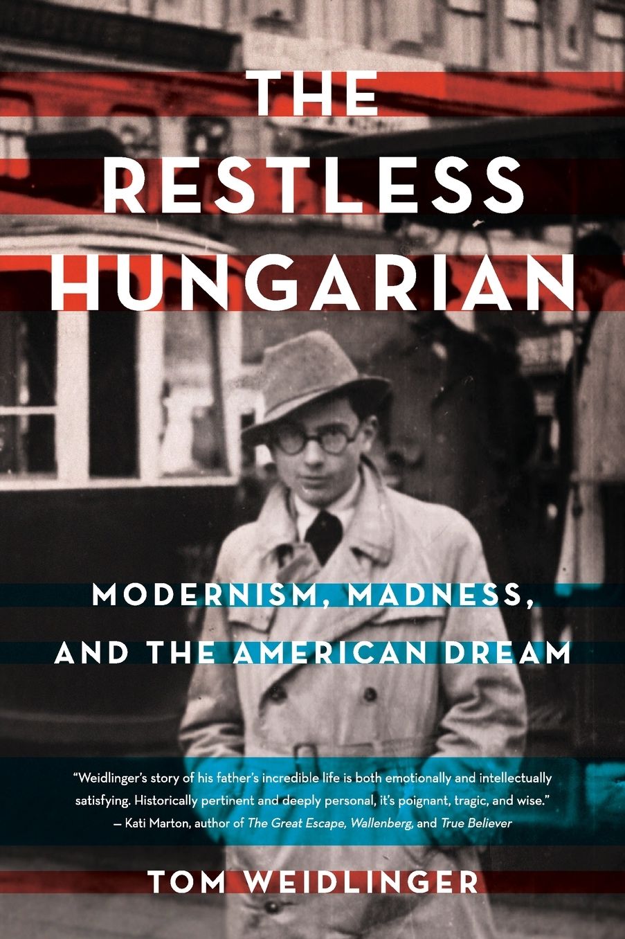 The Restless Hungarian: Modernism, Madness, and the American Dream