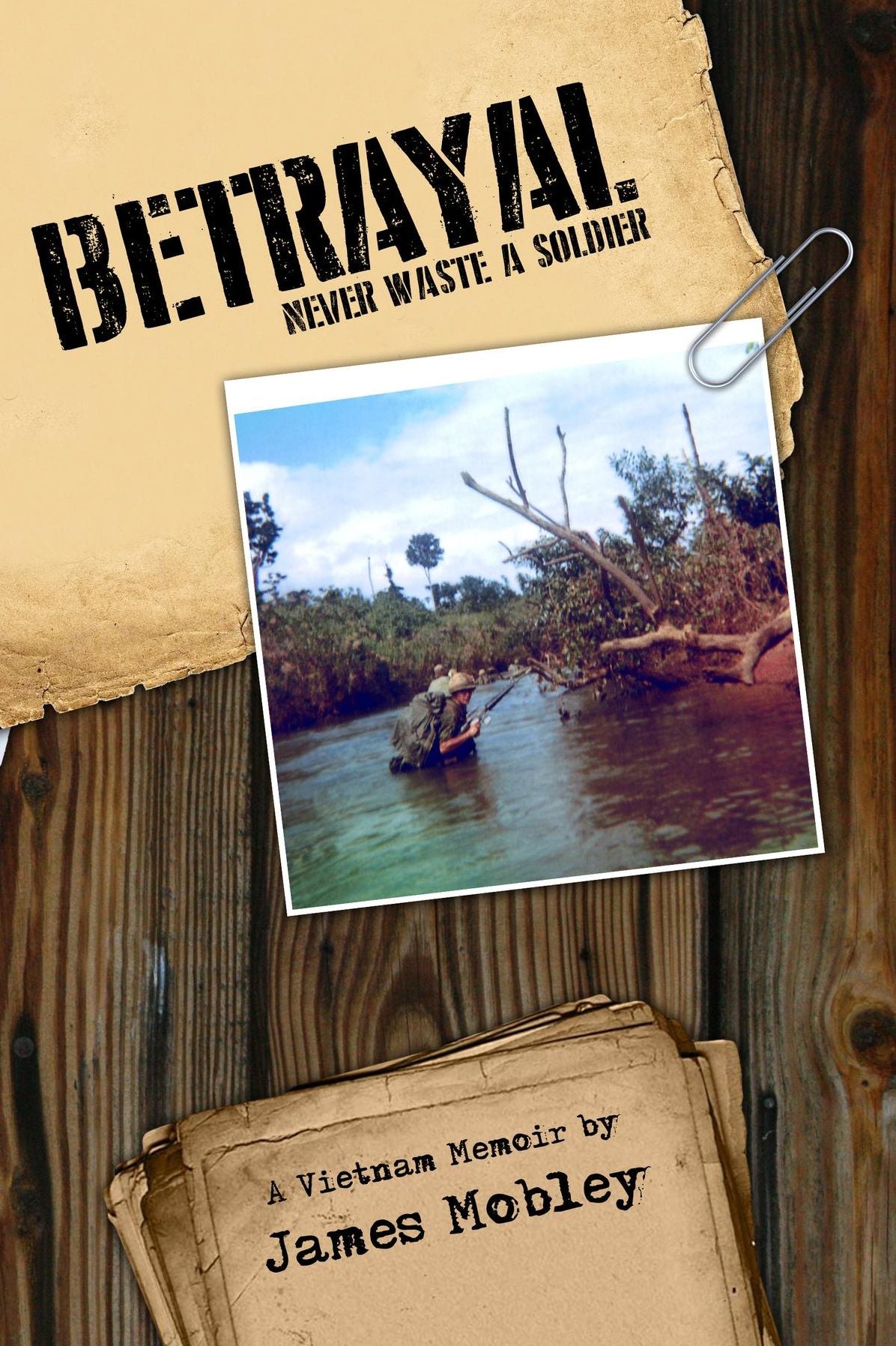 Betrayal: Never Waste a Soldier
