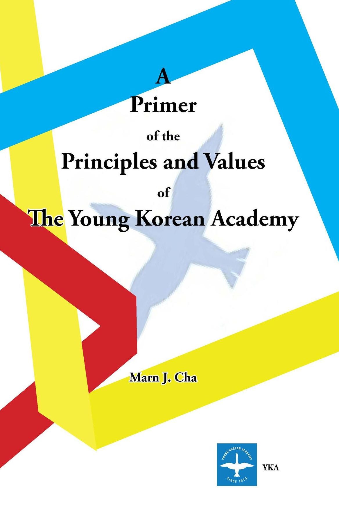 A Primer of the Principles and Values of The Young Korean Academy