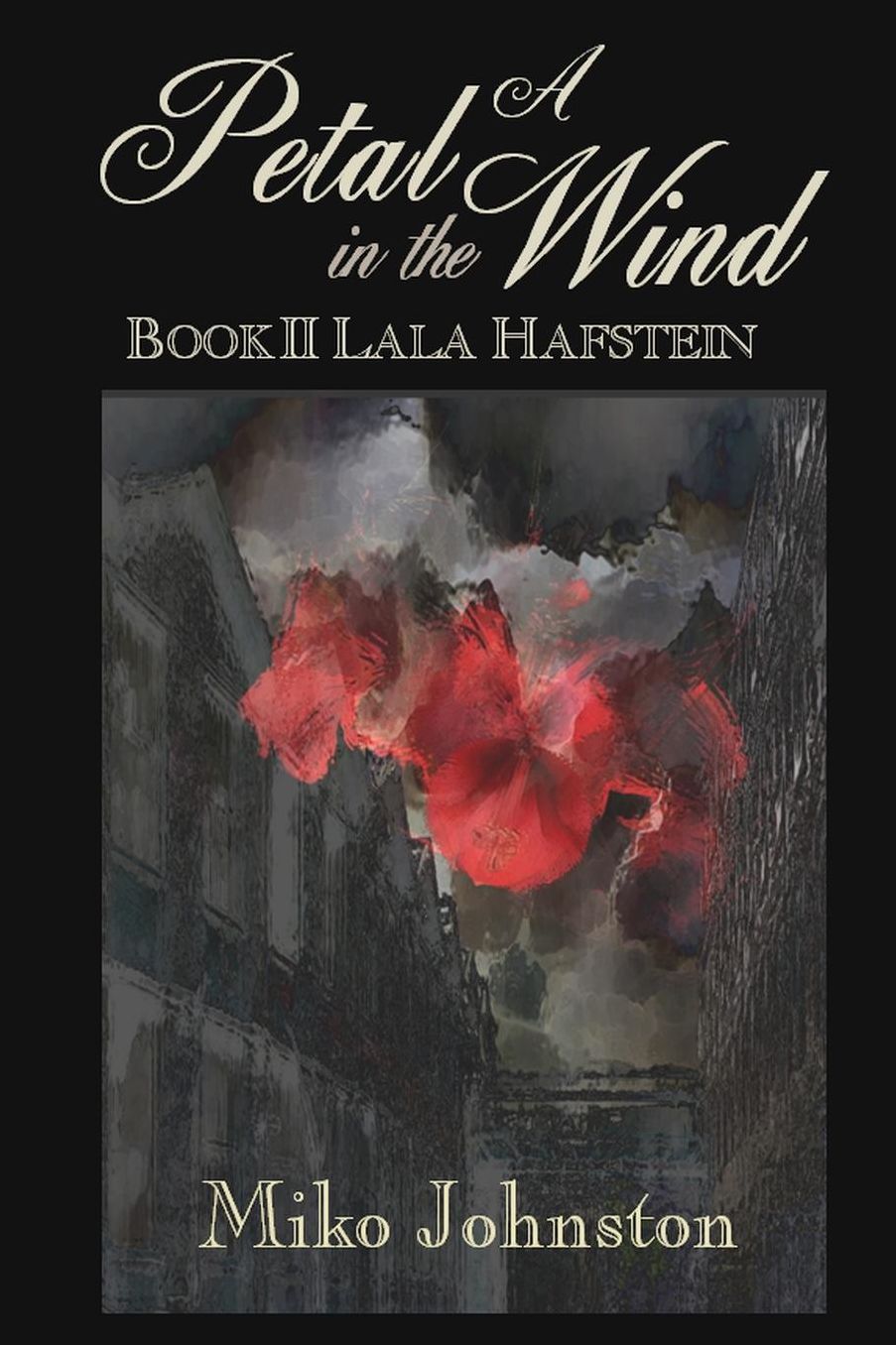 A Petal in the Wind II: Lala Hafstein