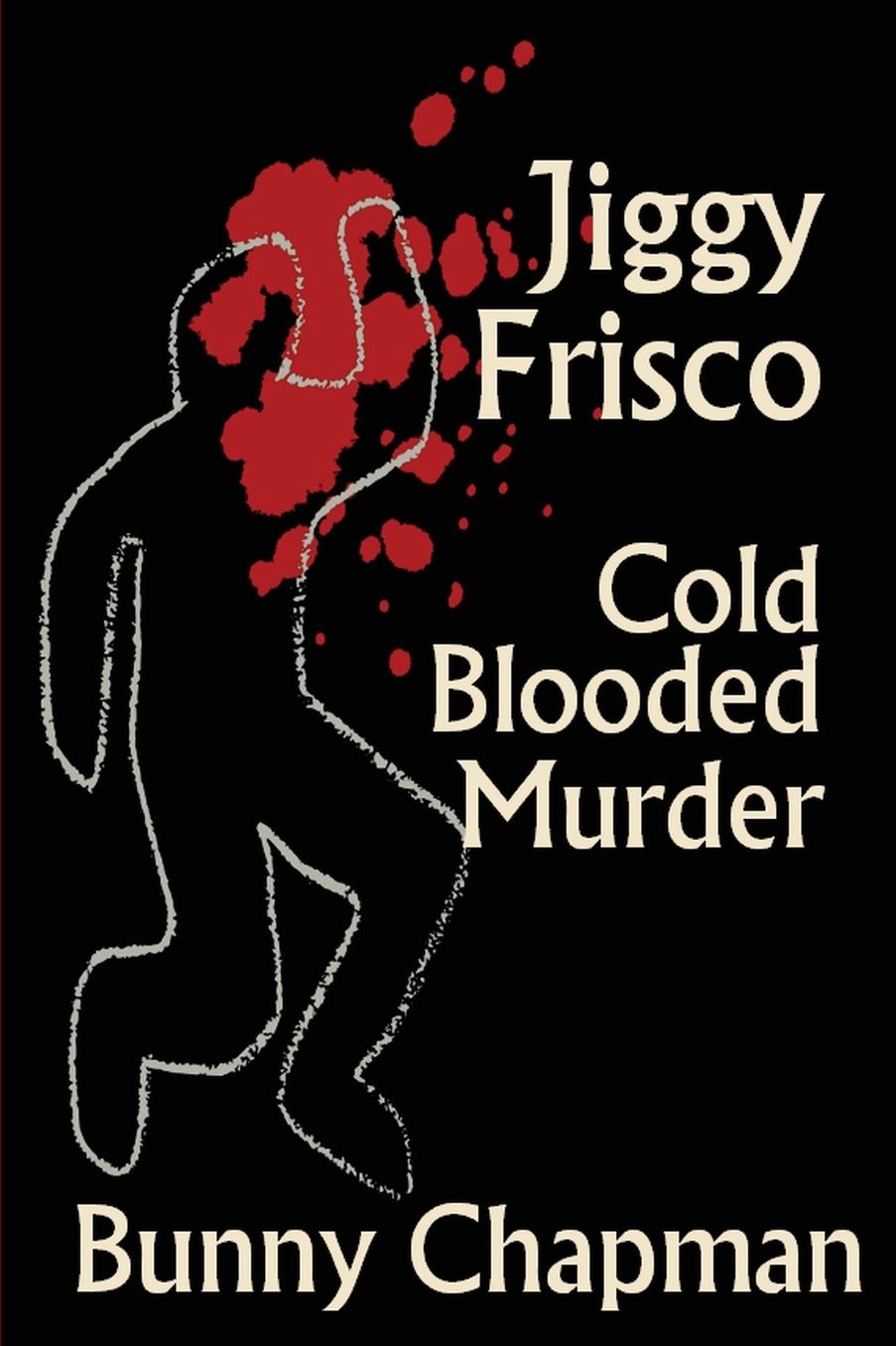 Jiggy Frisco - Cold Blooded Murder