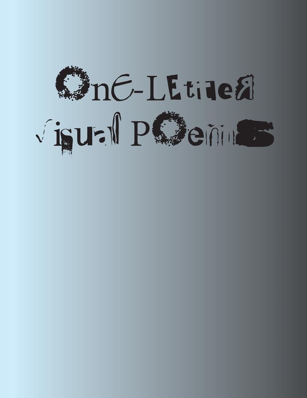 One-Letter Visual Poems