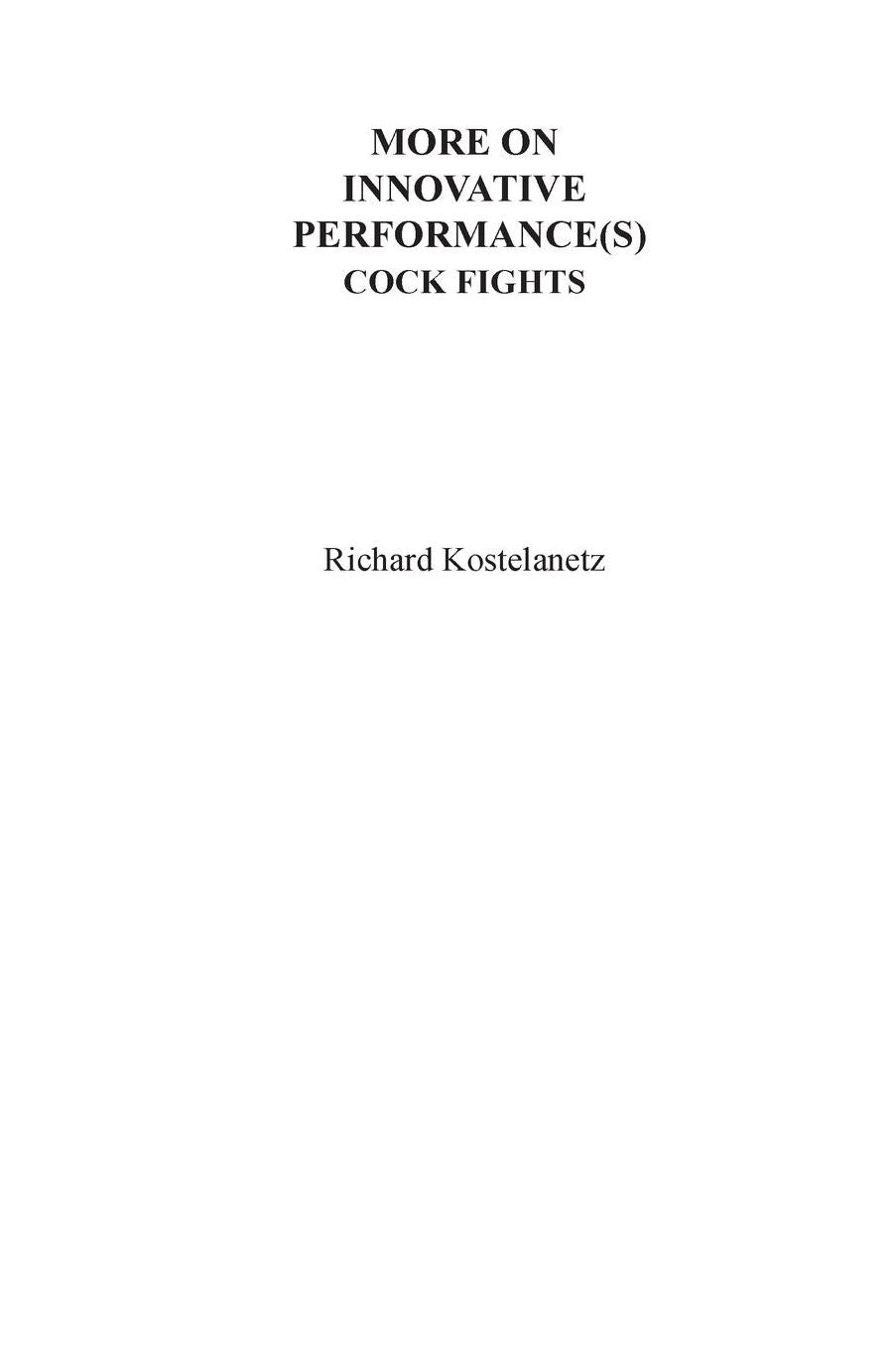 More on Innovative Performances: Cock Fights