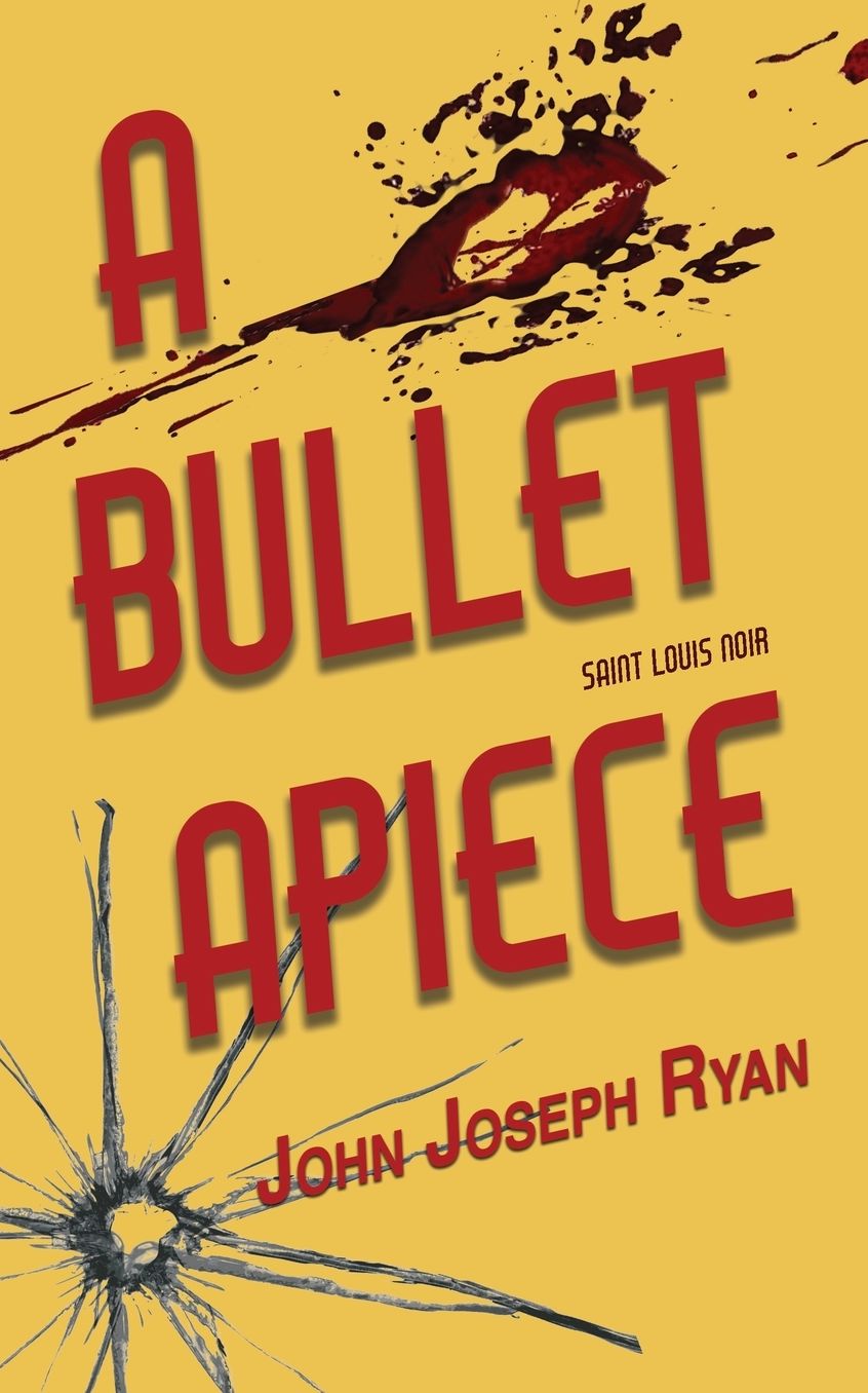A Bullet Apiece: Saint Louis Noir