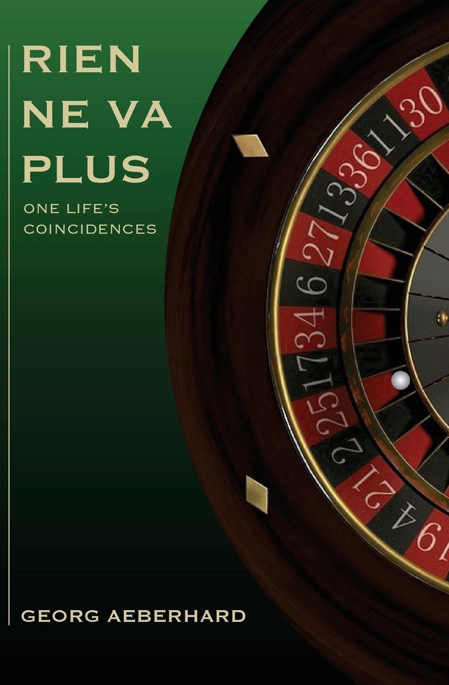 Rien Ne Va Plus: One Life's Coincidences