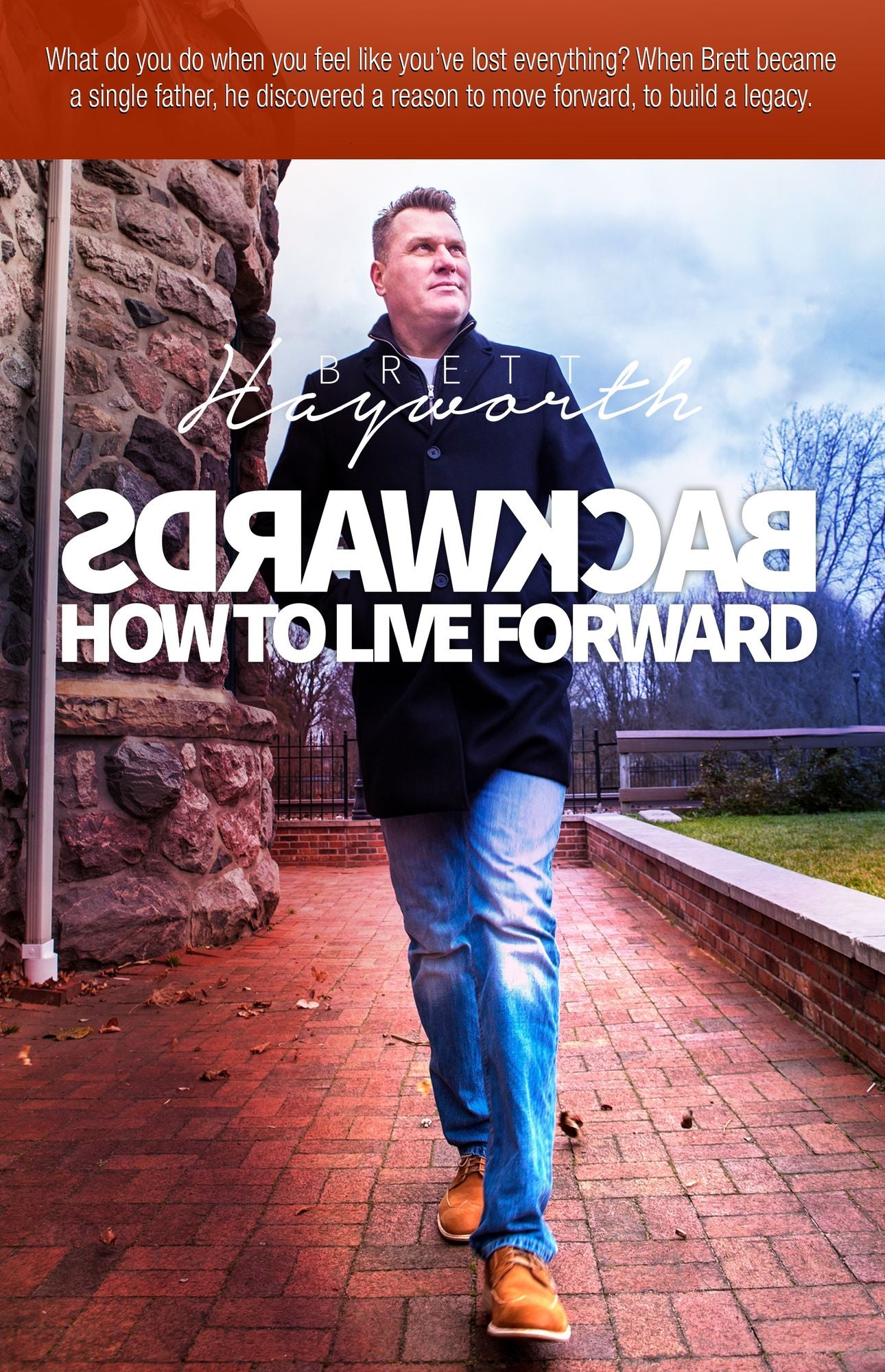 Backwards: How To Live Forward