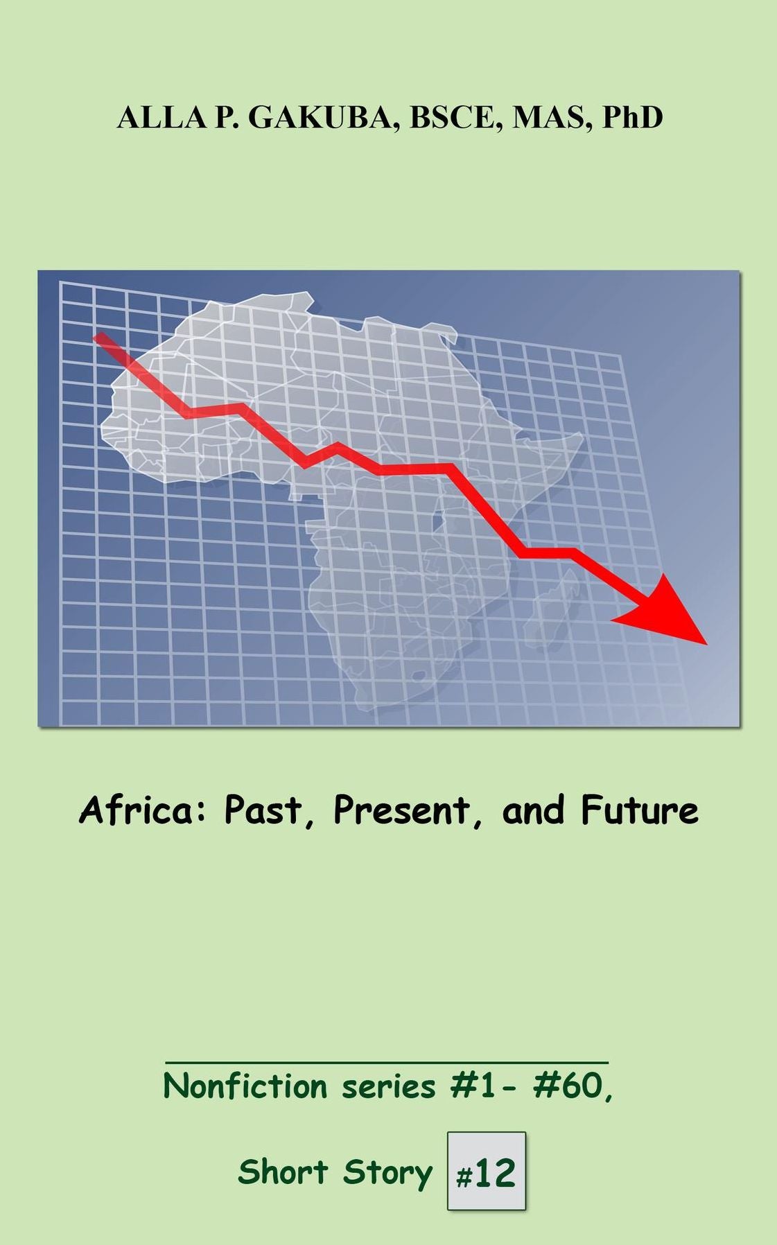 Africa. Past, Present, and Future: SHORT STORY #12. Nonfiction series #1 - # 60.