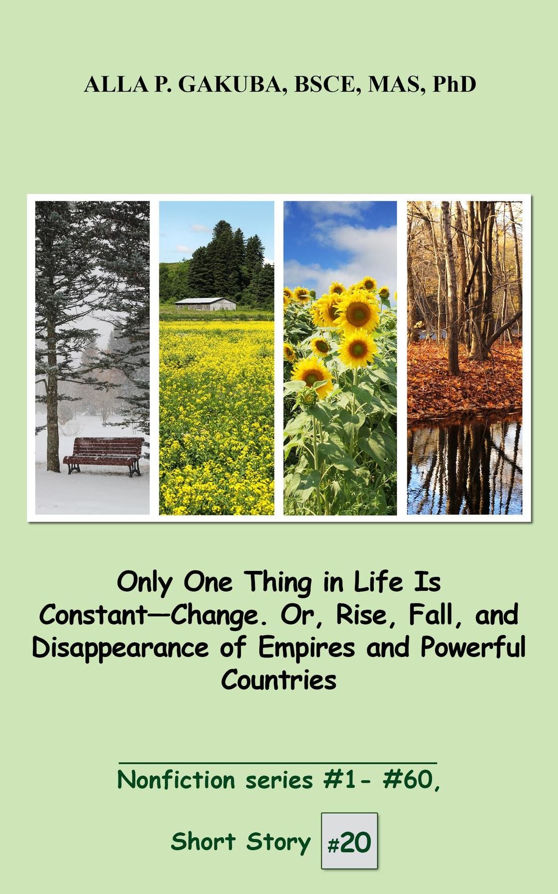 Only One Thing in Life Is Constant-Change. Or, Rise, Fall, and Disappearance of Empires and Powerful Countries. :: SHORT STORY #20. Nonfiction series #1 - # 60.
