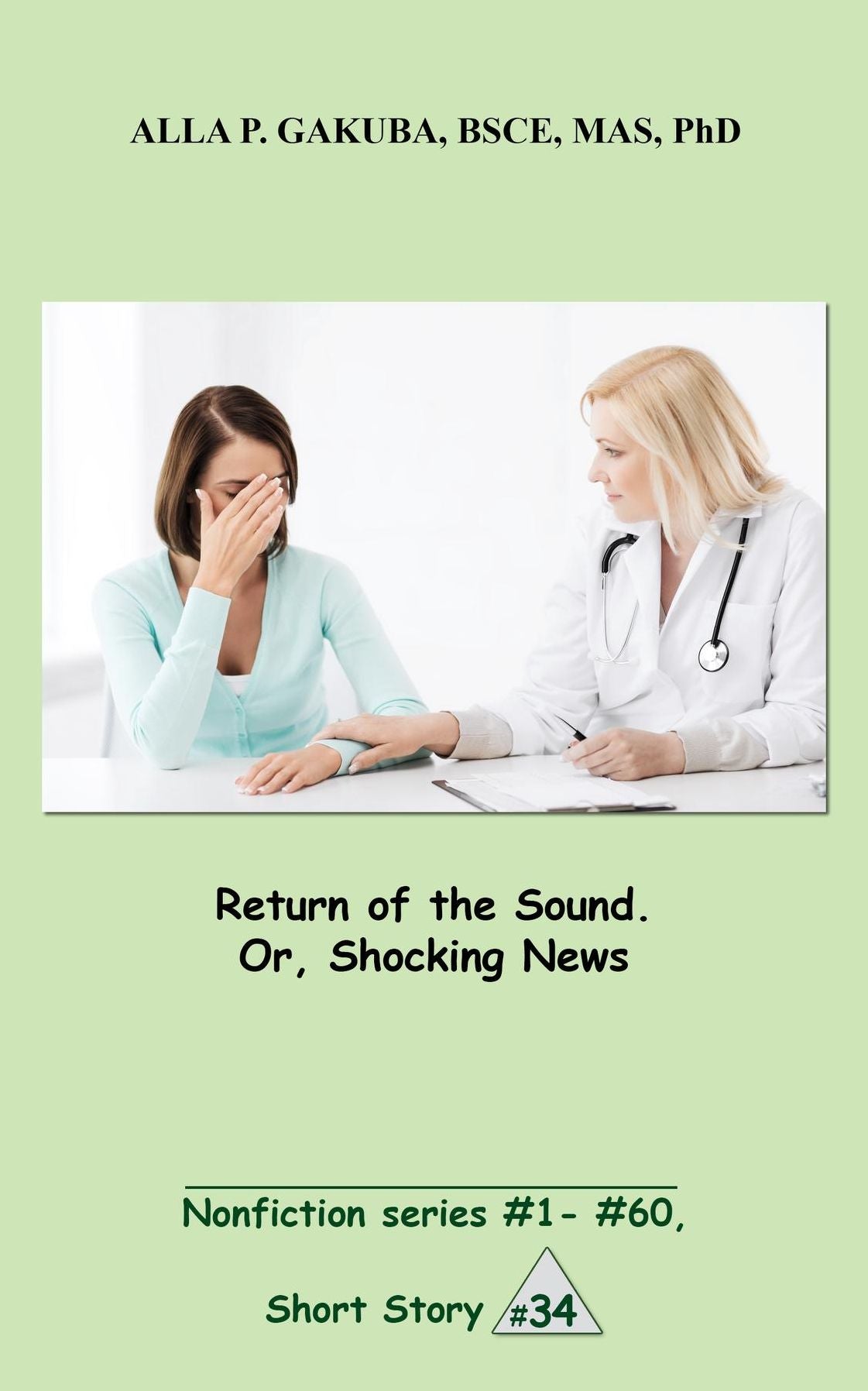 Return of the Sound. Or, Shocking News.: SHORT STORY # 34. Nonfiction series # 1 - # 60.
