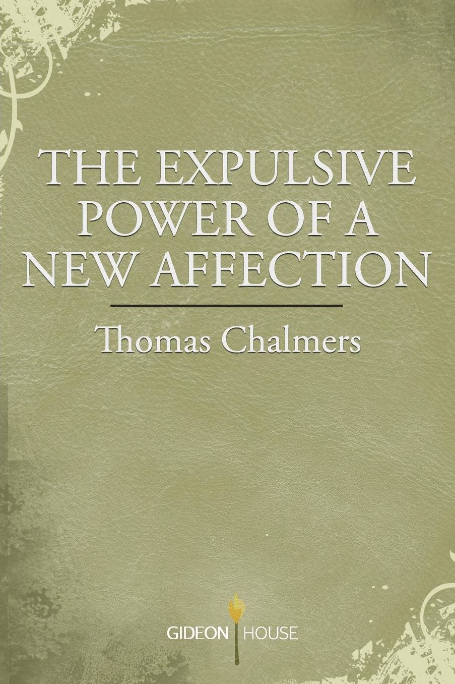 The Expulsive Power of a New Affection