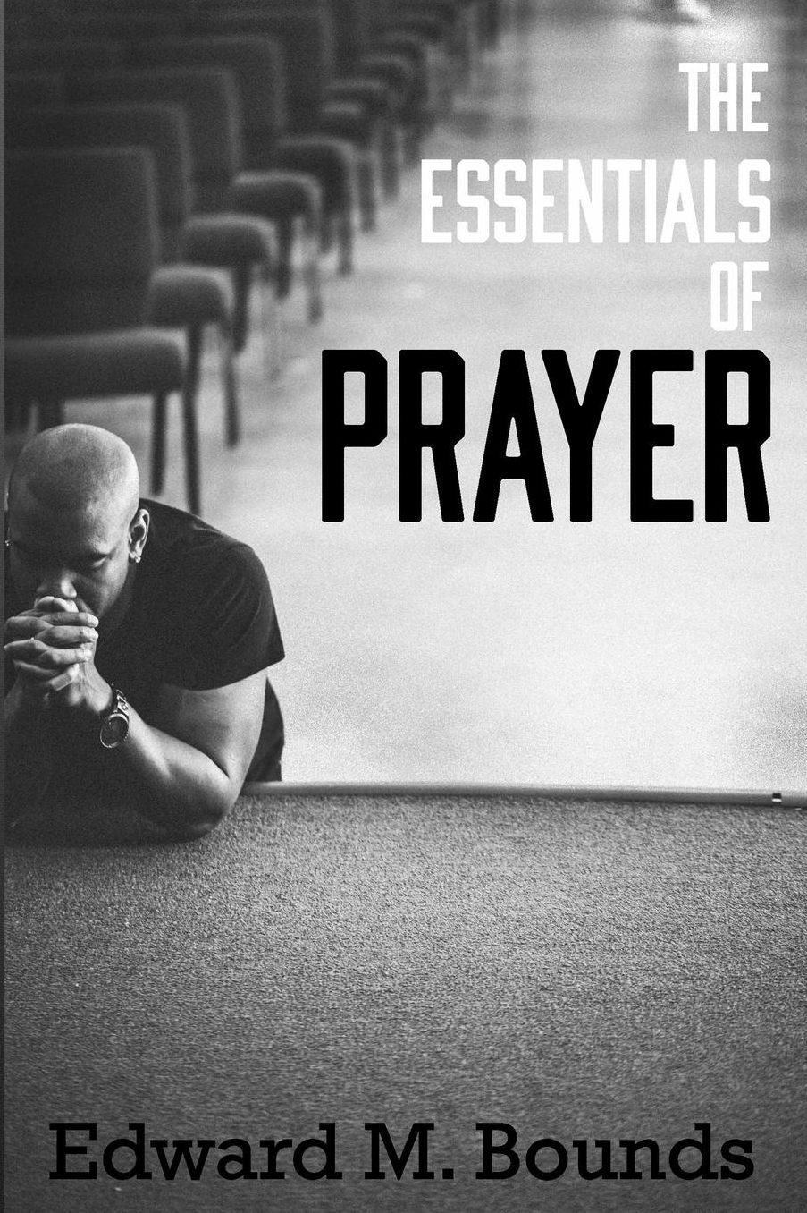 The Essentials of Prayer