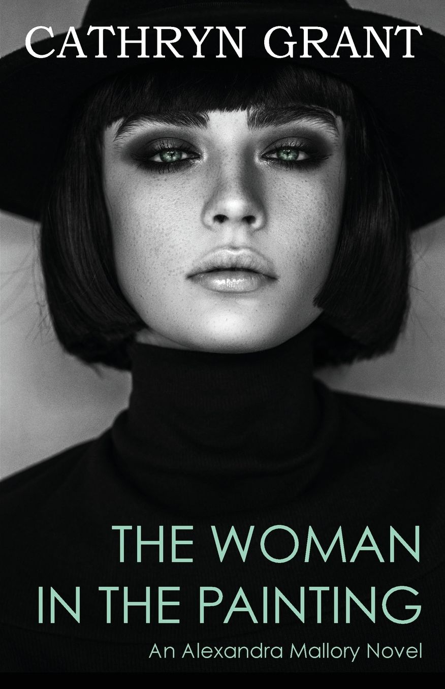 The Woman In the Painting (A Psychological Suspense Novel): An Alexandra Mallory Novel