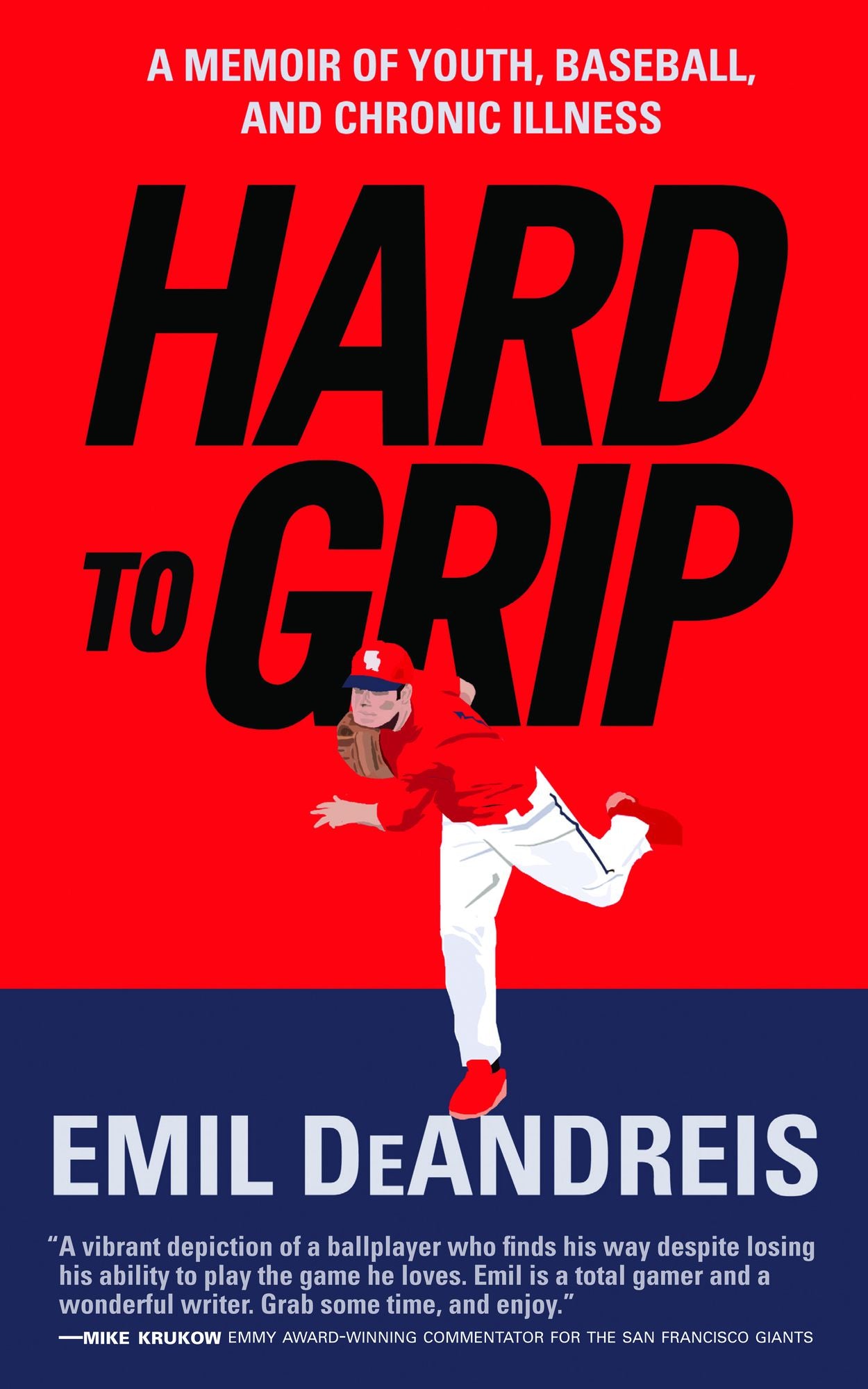 Hard To Grip: A Memoir of Youth, Baseball, and Chronic Illness