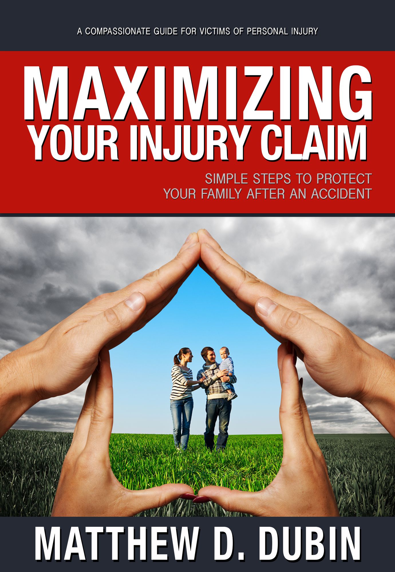 Maximizing Your Injury Claim: Simple Steps To Protect Your Family After An Accident