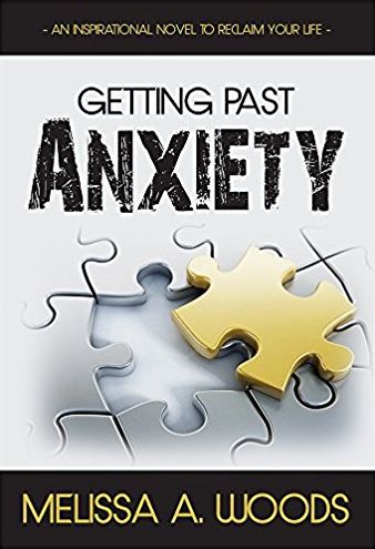 Getting Past Anxiety: An Inspirational Novel to Reclaim Your Life