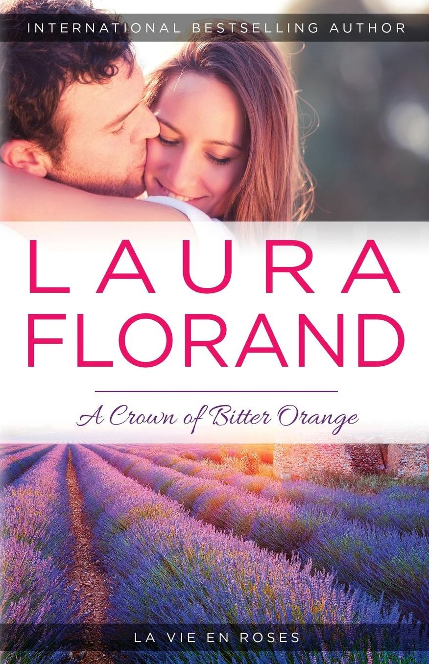 A Crown of Bitter Orange (La Vie en Roses Series #3)