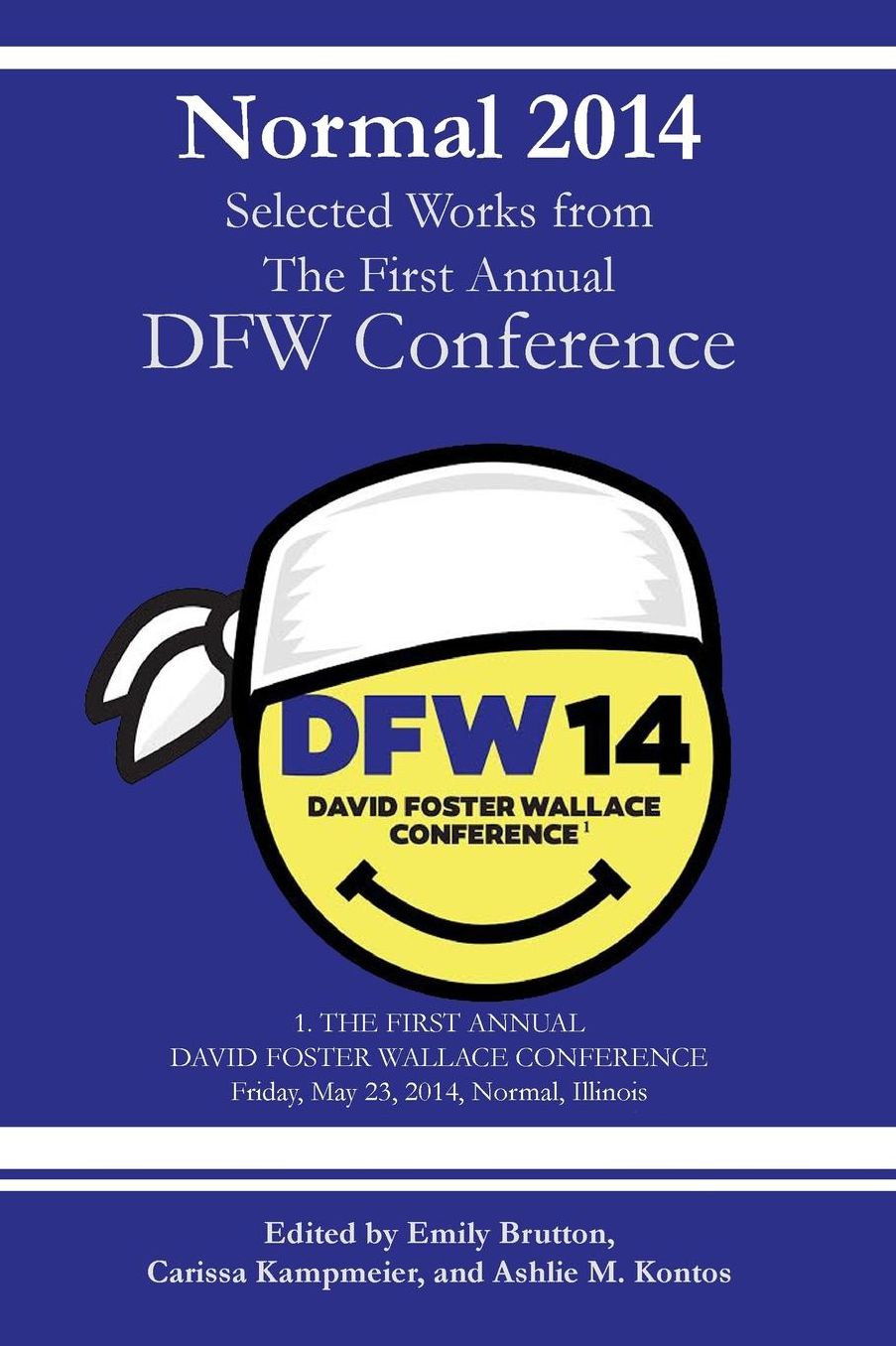 Normal 2014: Collected Works from the First Annual DFW Conference