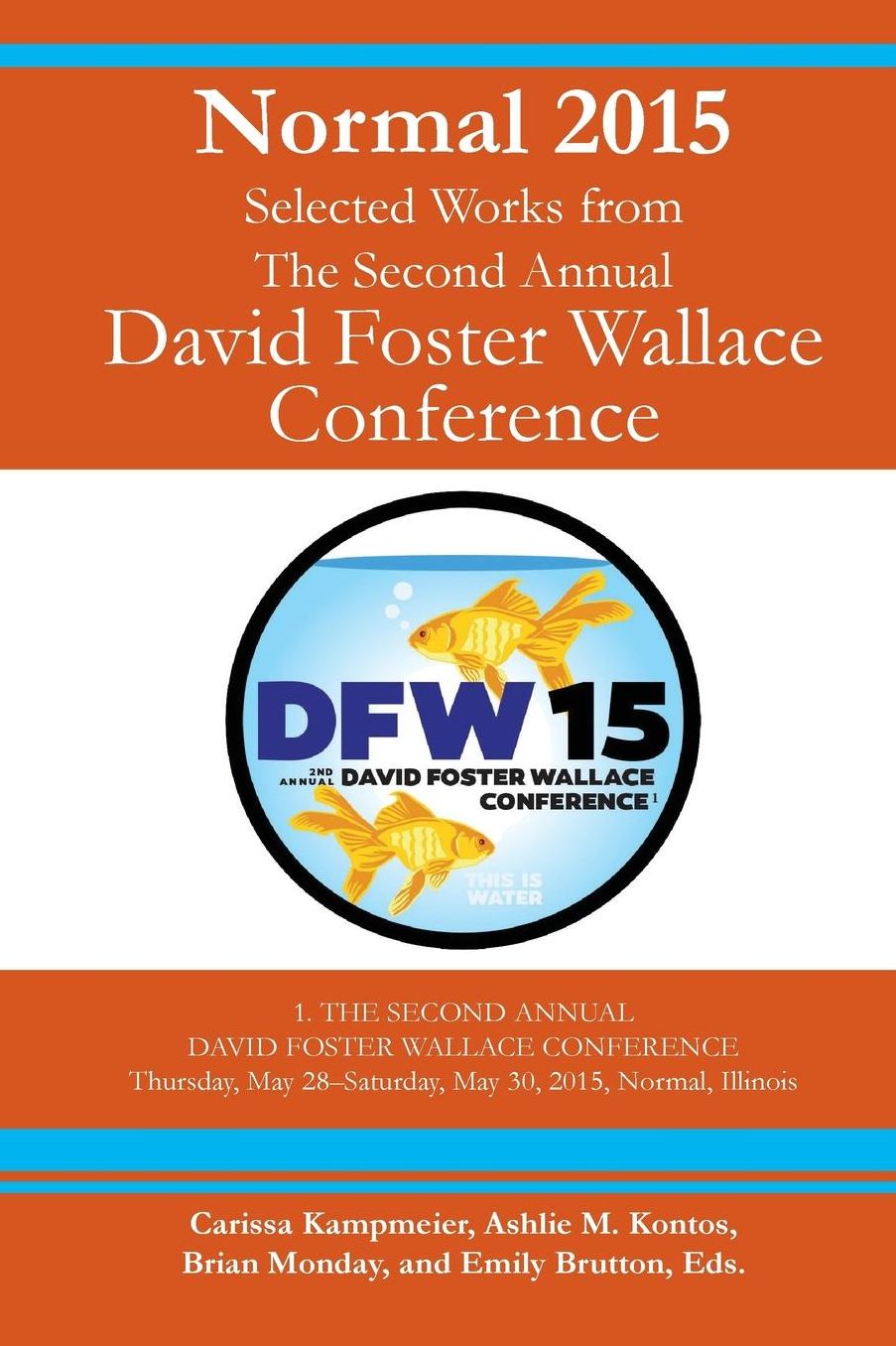 Normal 2015: Selected Works from the Second Annual David Foster Wallace Conference