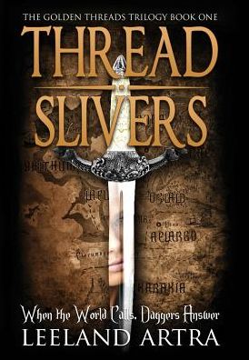 Thread Slivers: Golden Threads Trilogy Book One