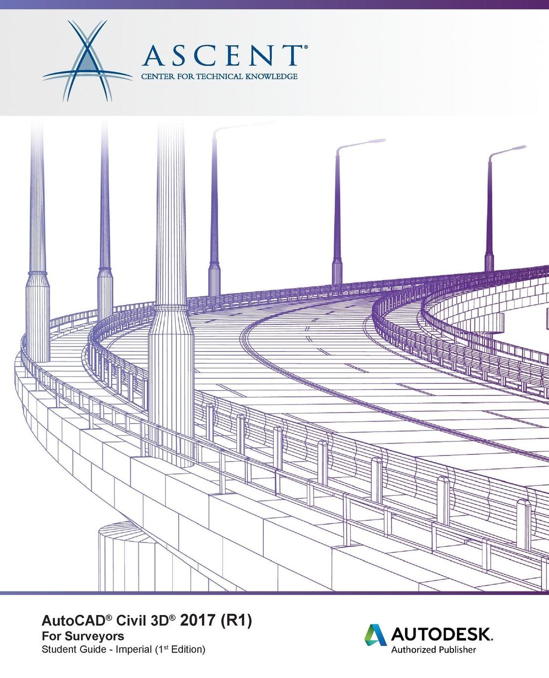 AutoCAD Civil 3D 2017 (R1) For Surveyors - Imperial: Autodesk Authorized Publisher
