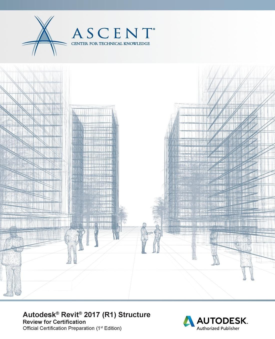 Autodesk Revit 2017 (R1) Structure: Review for Certification