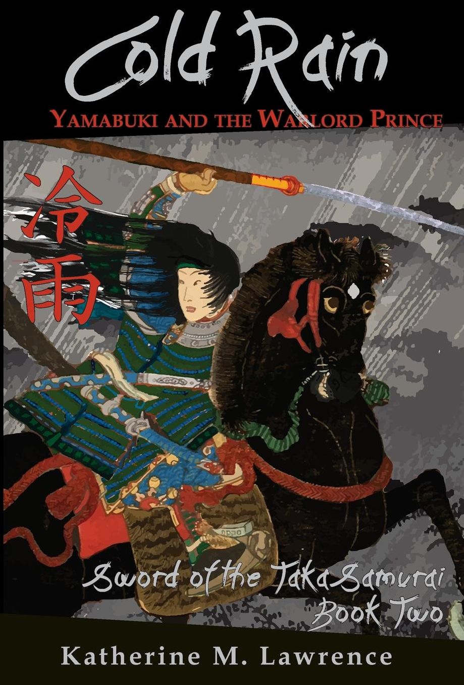 Cold Rain: Yamabuki and the Warlord Prince