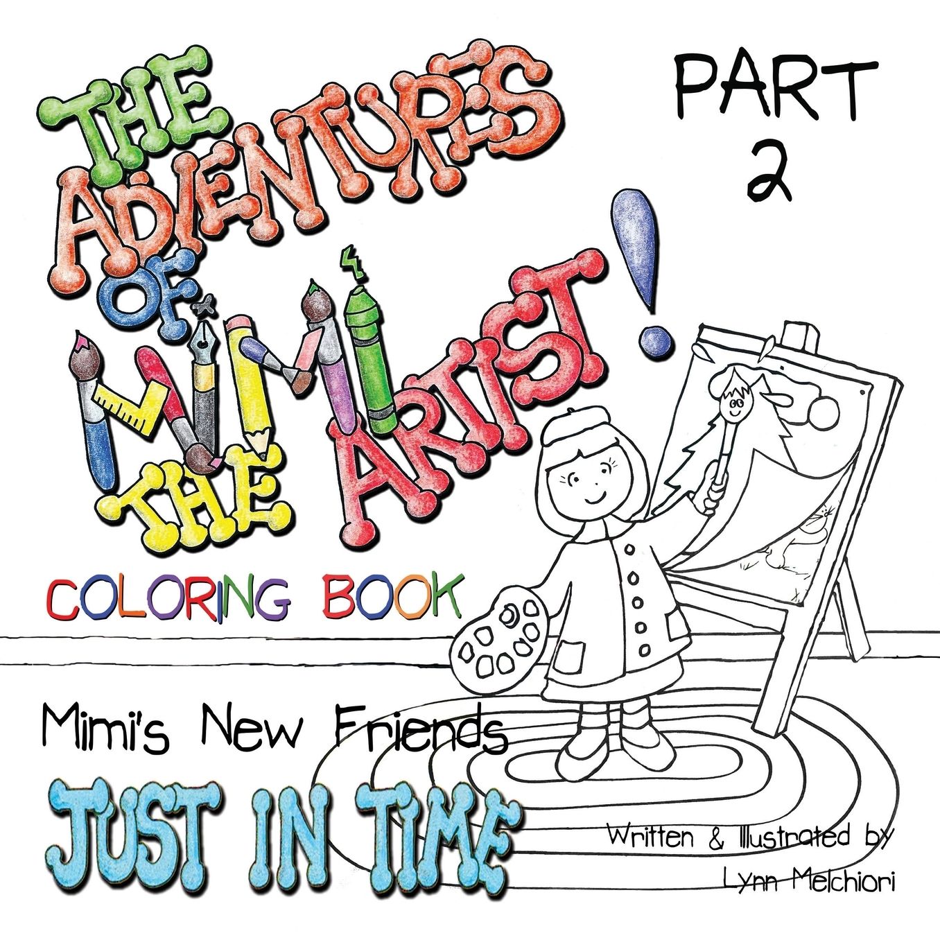 The Adventures of Mimi the Artist: Book 1- Mimi's New Friends, Part 2- Just in Time