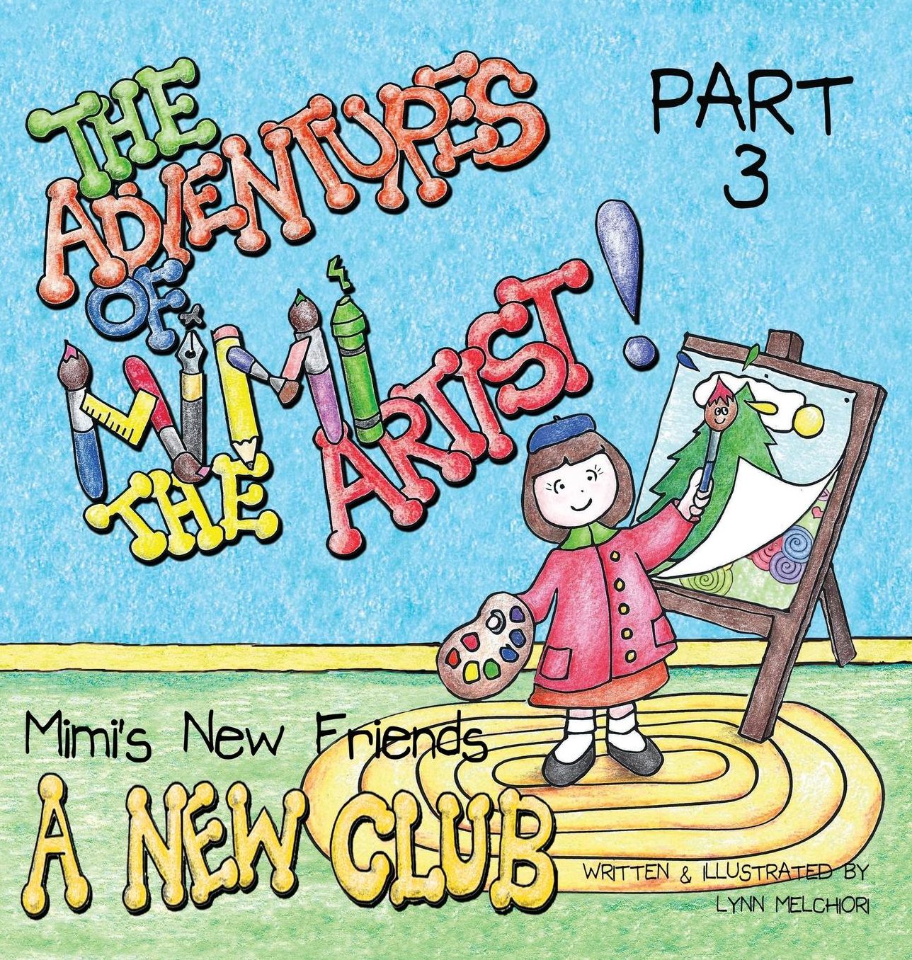 The Adventures of Mimi the Artist, Book 1, Mimi's New Friends: Part 3, A New Club