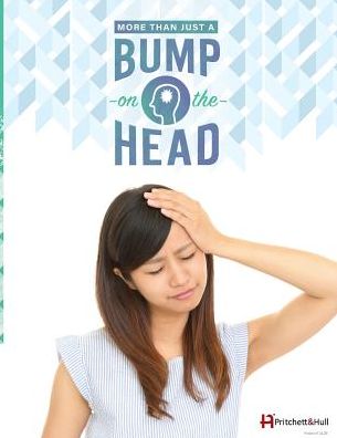 More Than Just A Bump On The Head (212B): Traumatic Brain Injury (TBI) Book