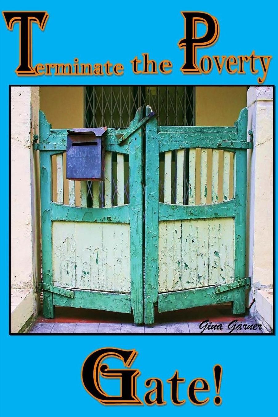 Terminate the Poverty Gate
