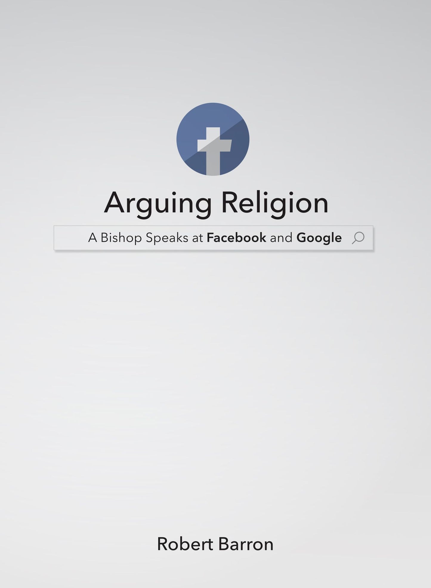 Arguing Religion : A Bishop Speaks at Facebook and Google