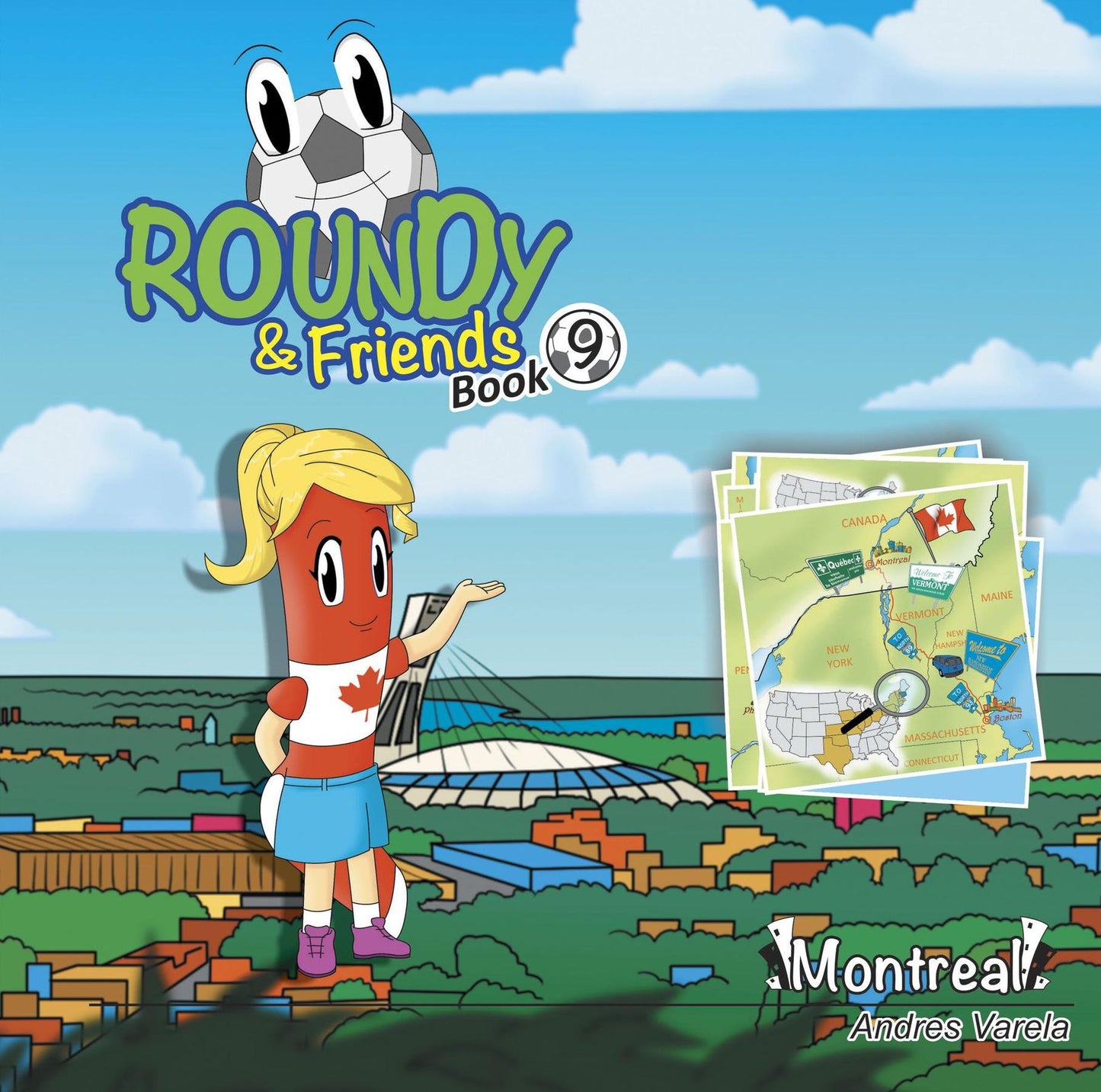Roundy and Friends: Soccertowns Book 9 - Montreal