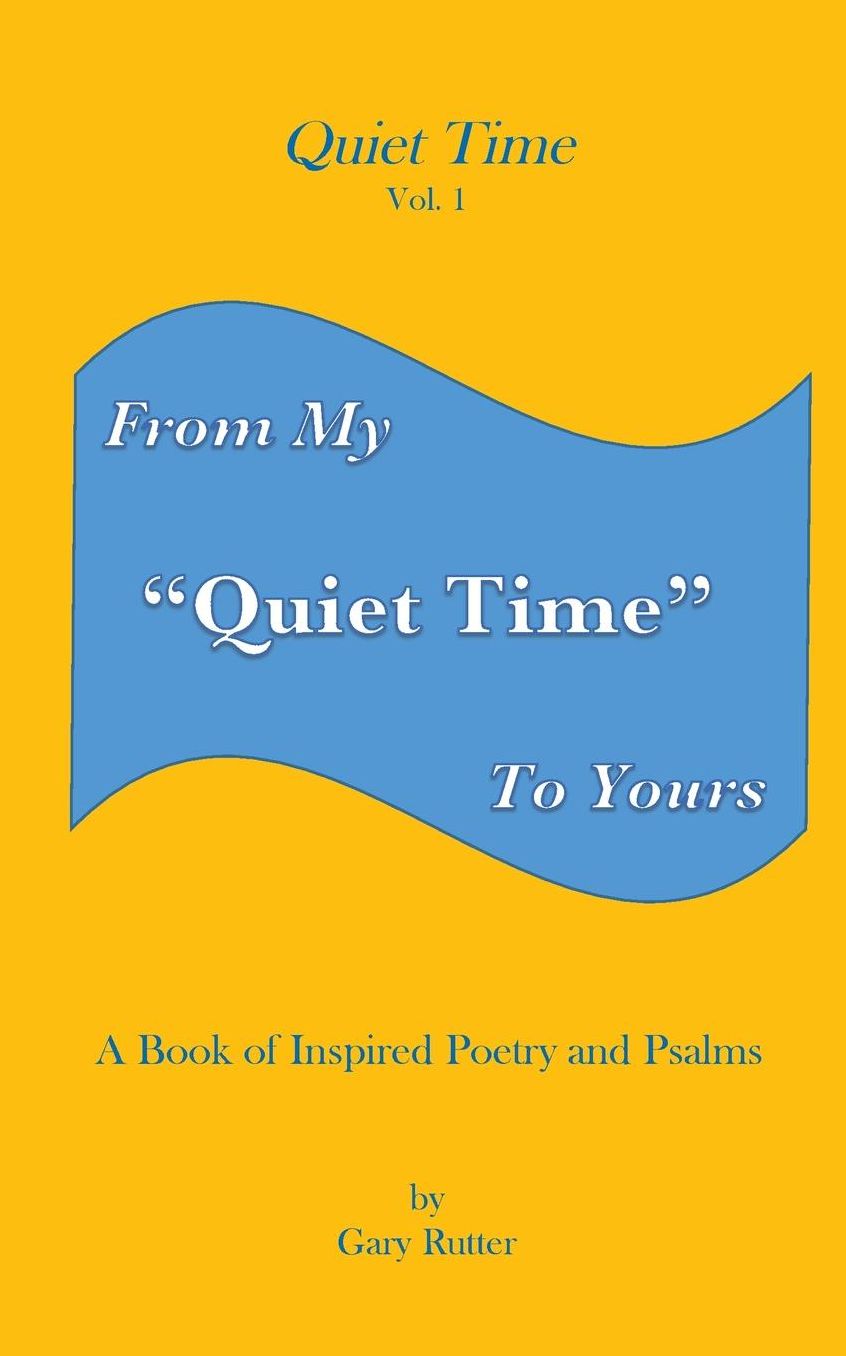 Quiet Time: From My Quiet Time to Yours